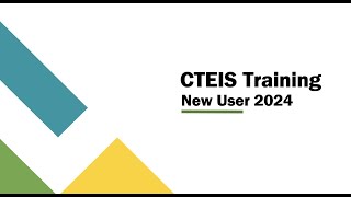 CTEIS New User Training Webinar
