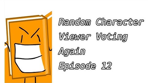 Random Character Viewer Voting episode 12
