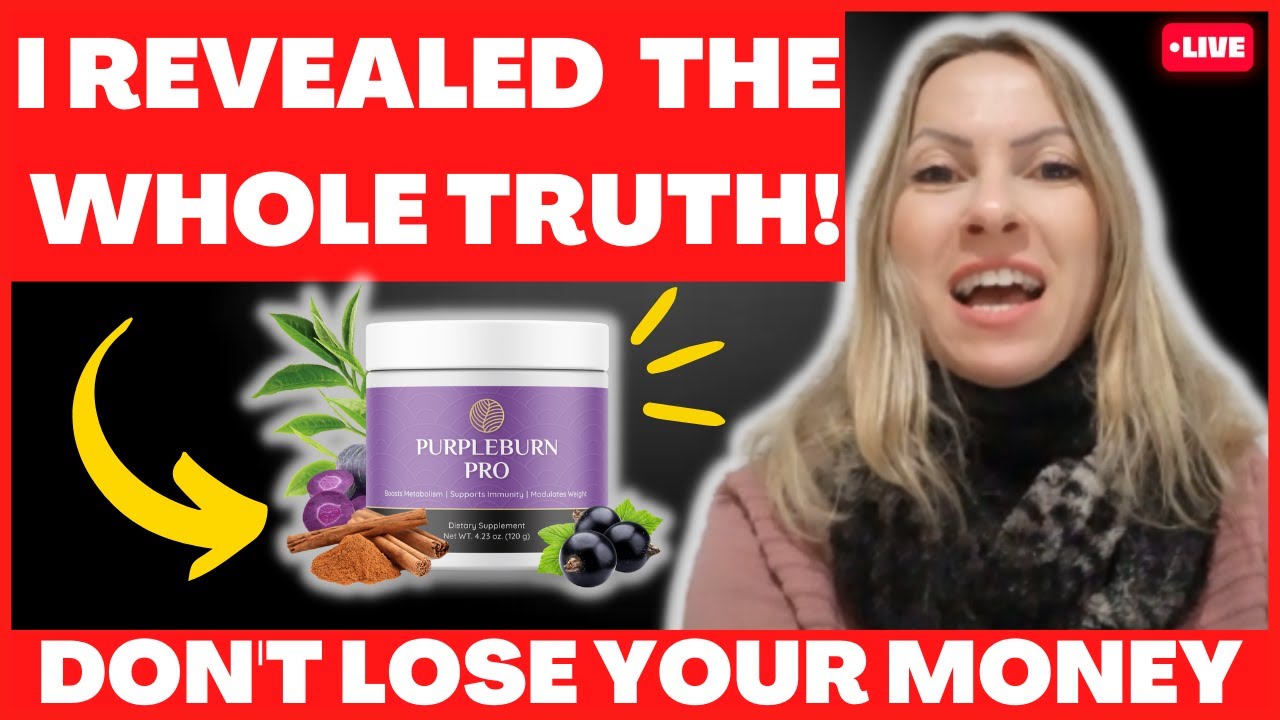 PURPLEBURN PRO – PURPLEBURN PRO REVIEW ⚠️((BEWARE!))⚠️ PurpleBurn Pro Reviews – Purple Burn Pro