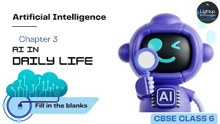 CBSE class 6 Artificial Intelligence chapter 3  Fill in the blanks