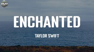 Enchanted - Taylor Swift / Lyric Video