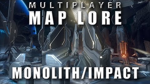 Multiplayer Map Lore - Impact & Monolith