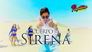 Video thumbnail of "Cuerpo de Sirena - Papillón (Videoclip Oficial)"