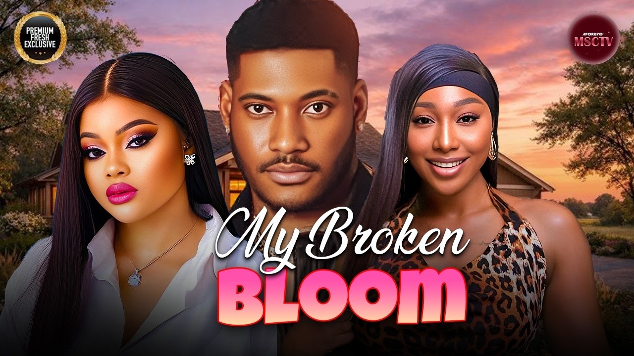 MY BROKEN BLOOM - PEARL WATS, CHIDI DIKE - Nigerian Movie Latest Full Movies