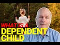 What is a Dependent child