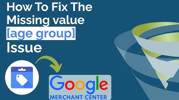 Fixed: Missing Value [Age Group] - Merchant Centre Disapproved Products