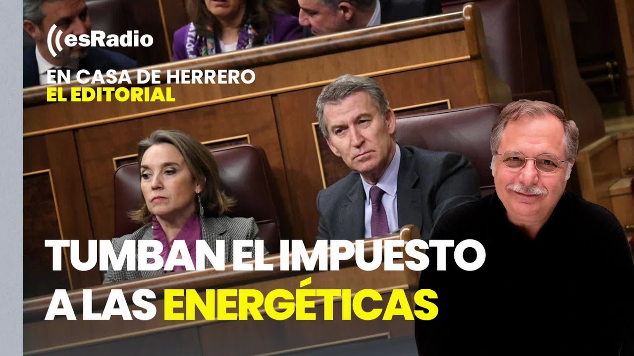 Editorial de Luis Herrero: Junts y PNV tumban el impuesto a las ...