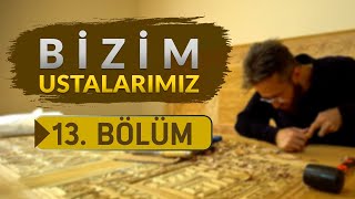 Ahmet Mert Deri Üzerine Hat Sanatı Ustası - Bizim Ustalarımız 13Bölüm