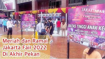 Suasana Jakarta Fair 2022 | PRJ | Jiexpo Kemayoran di Akhir Pekan