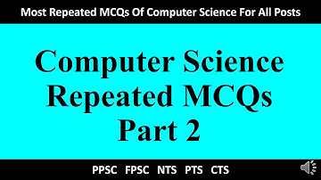 Computer Science Mcqs for PPSC FPSC NTS PTS  Repeated mcqs of computer science ppsc with answers