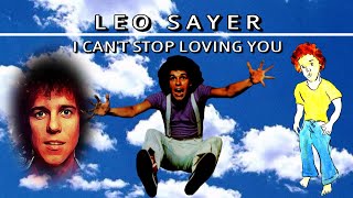 Leo Sayer.  I can't stop loving you