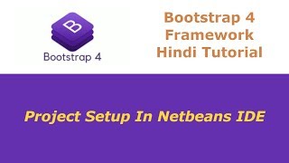 Bootstrap 4 Framework Tutorial - 3 - Project Setup In Netbeans IDE - Hindi