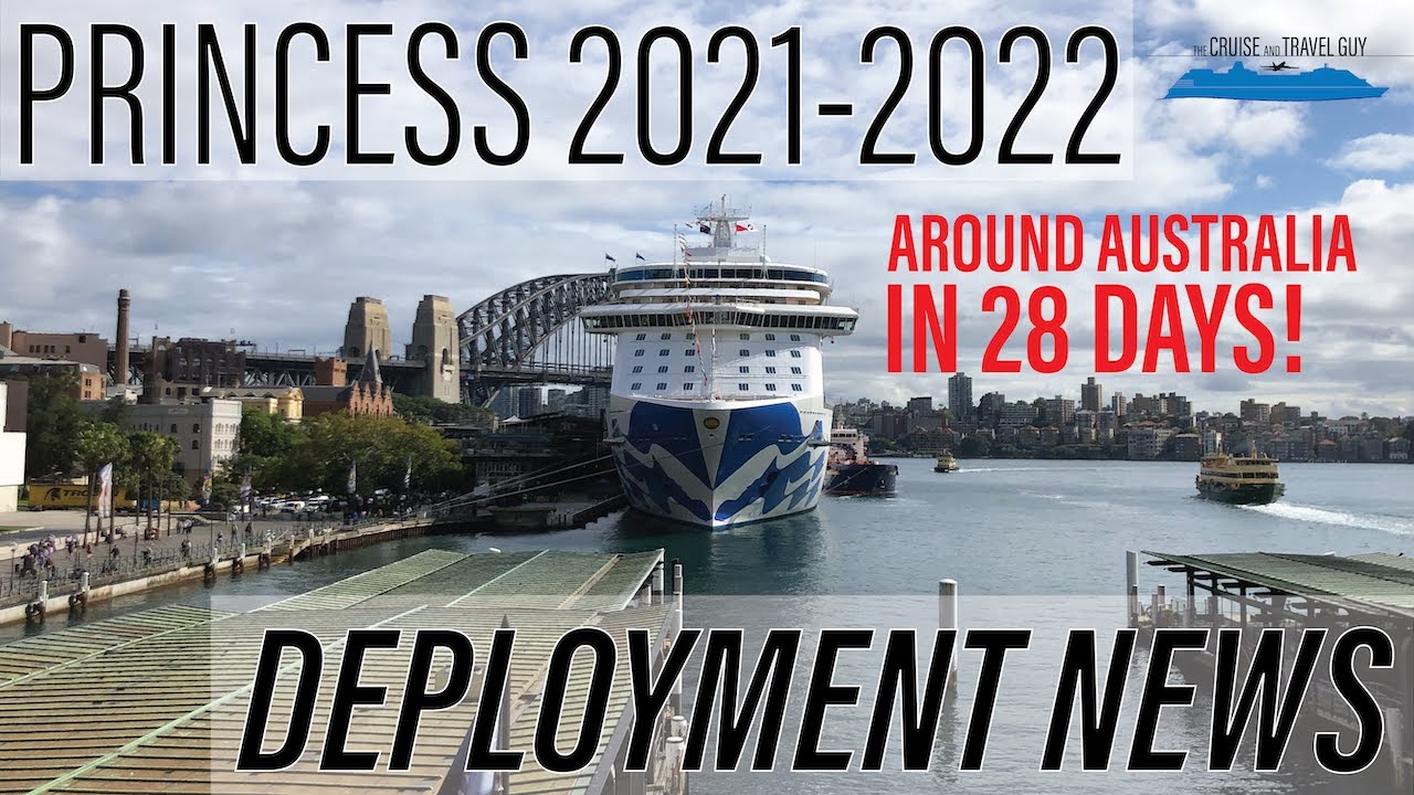 Princess 2021 and 2022 Deployment | Coral Princess Maiden Season PLUS Around Australia in 28 Days!