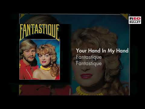 Fantastique — Fantastique - Your Hand In My Hand (Remastered)