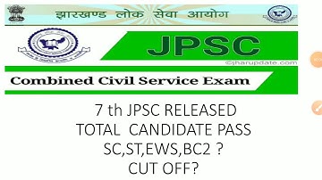 7th JPSC PRE RESULT DECLARED, CUTOFF कितना गया? TOTAL CANDIDATE PASS SC,EWS,ST,UR?