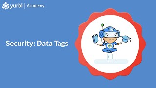 How To Use Data Tags In Yurbi (Dynamic Field Level Security)