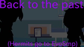 [Back to the past]Hermits go to Evolution Smp pt.1