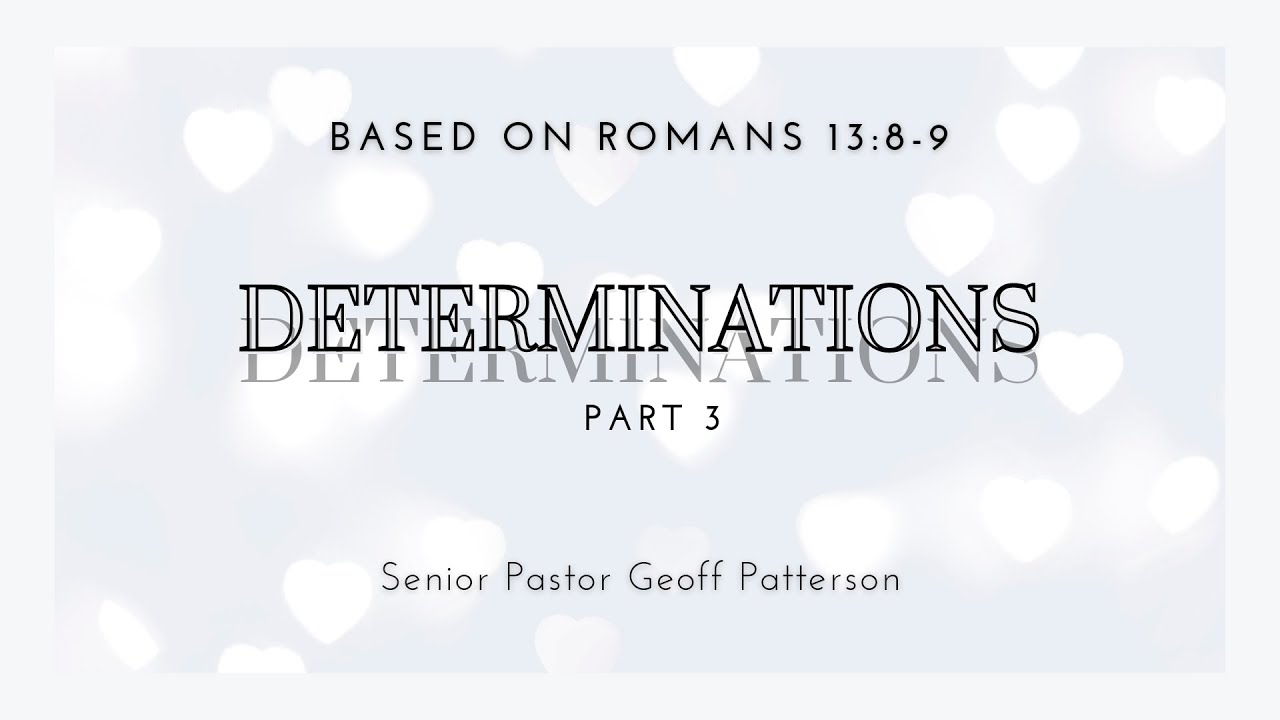 Determinations Part 3 Romans 13 8 9 YouTube determinations-part-3-romans-13-8-9-youtube