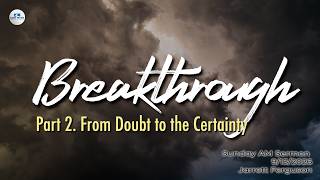 Breakthrough, Part 2, From Doubt to Certainty, 9/13/2026
