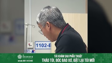 Tái khám sau phẫu thuật tháo túi ngực, bóc bao xơ và đặt lại túi ngực mới