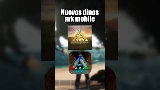 Nuevos Dinos Para Ark Mobile Renovado