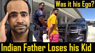 Stubborn Indian Father gets Arrested and Loses his Child