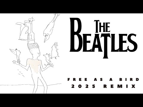 The Beatles - Free As A Bird (2025 Danlaw Remix) - YouTube