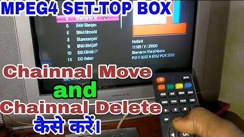 How to Move and Delete MPEG4 Set-Top Box Channel