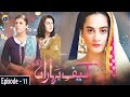 Watch Kaif e Baharan Episode 11 | Aiman Khan | Marina Khan | Mohsin Gilani Online In HD