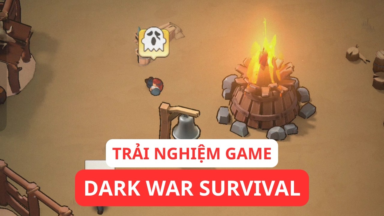 Trải Nghiệm Game Dark War Survival Việt Nam