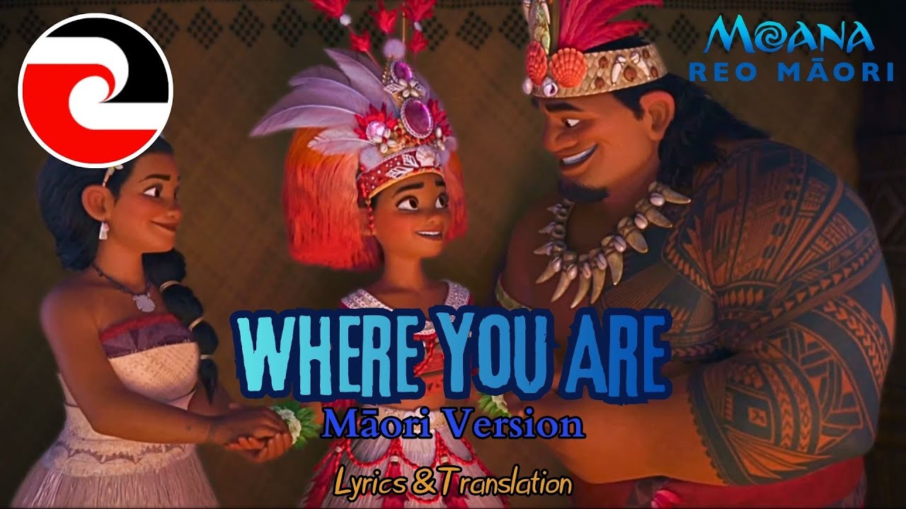 Moana - Where You Are (Māori) {S+T}