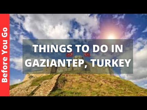 Gaziantep Turkey Travel Guide: 11 BEST Things to Do in Gaziantep