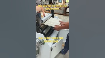 Máy cán vân gỗ thế hệ mới Woodmaster | máy in vân gỗ