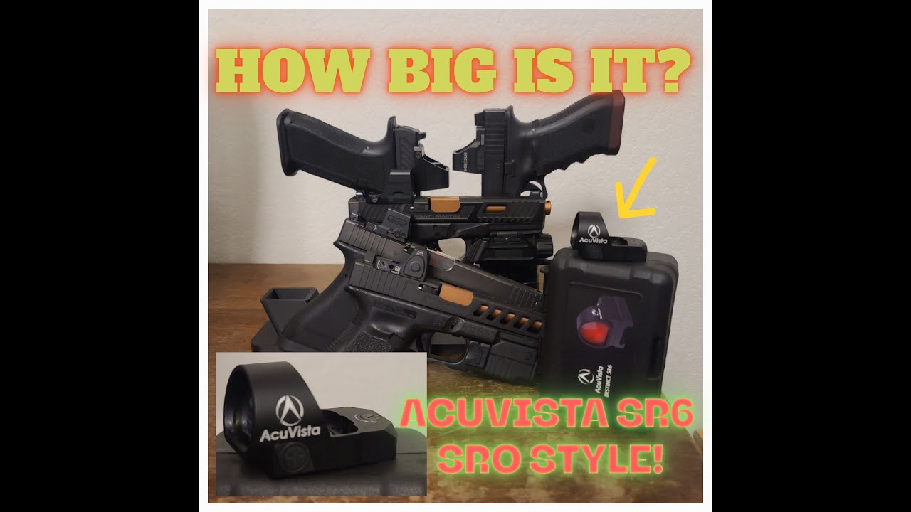 AcuVista SR6 Instinct Unboxing & Size Comparison vs RMR, EPS, 507 Comp & Osight 