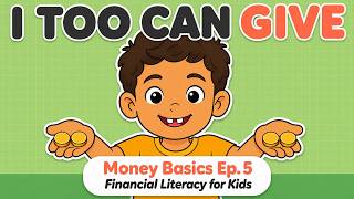 Why We Give | Money Basics Ep. 5 | Financial Literacy for Kids | Early Soft Skills Update