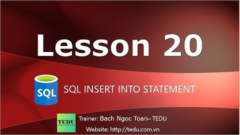 SQL căn bản - Bài 20: Câu lệnh INSERT INTO