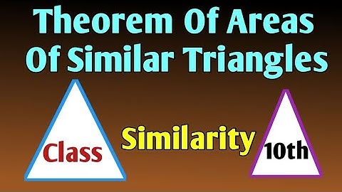Areas of Similar Triangles Class 10 Theorem | Similarity | Geometry @EasyMaths9-6