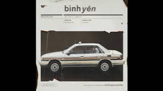 bình yên / Vũ. ft. Binz (từ Album 'Bảo Tàng Của Nuối Tiếc')