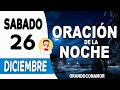 oración de la noche del día Sabado 26 de Diciembre 2020