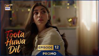 Toota Huwa Dil Episode 12 | Promo | Nazish Jahangir | Agha Ali | ARY Digital