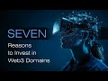 7 Reasons to Invest in Web3 Domains NOW | The Future of the Internet