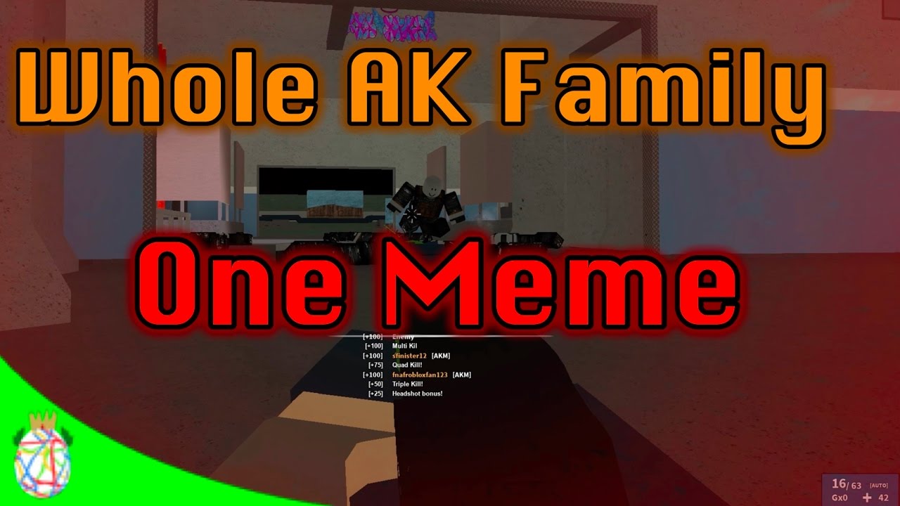 The Whole Ak Family In One Meme Youtube - roblox phantom forces polyguns more w mrstealyogurl