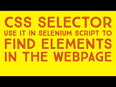 5. How to use CSS Selector to find elements in the webpage