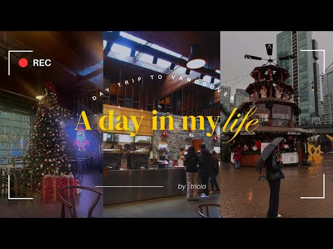 vancouver vlog 🇨🇦: daytrip to yvr, christmas market 🎄, la foret ☕️, eating ramen in raincouver 🍜🌧️