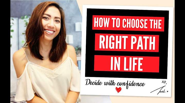 How To Choose The Right Path In Life