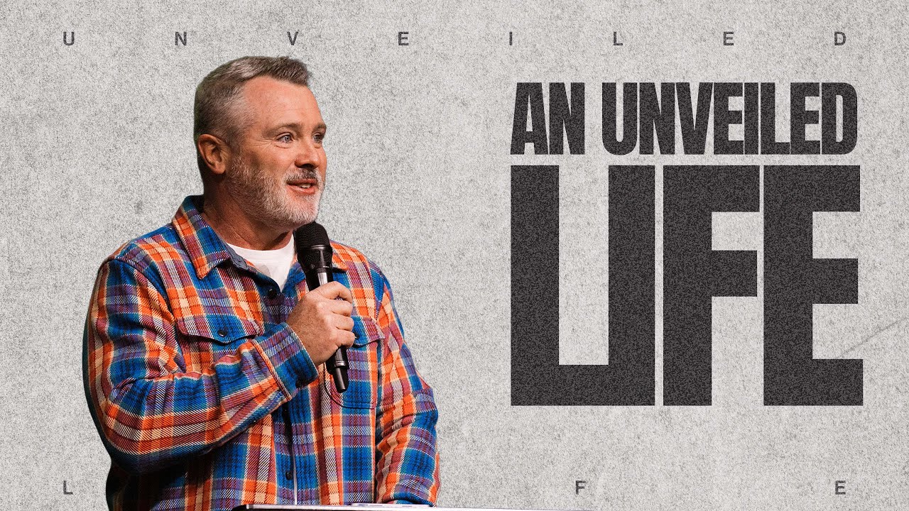 An Unveiled Life | Robbie Hilton | Calvary Church