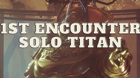 Destiny 2|Duality Dungeon First Encounter(Solo Titan)