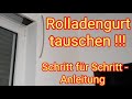 Rolladengurtband tauschen  schritt fr schritt anleitung als diy do it yourself