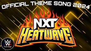 Wwe Nxt Heatwave 2024 Official Theme Song - Fuego