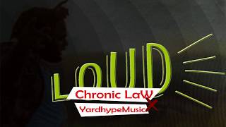 Chronic Law x YardhypeMusic - loud